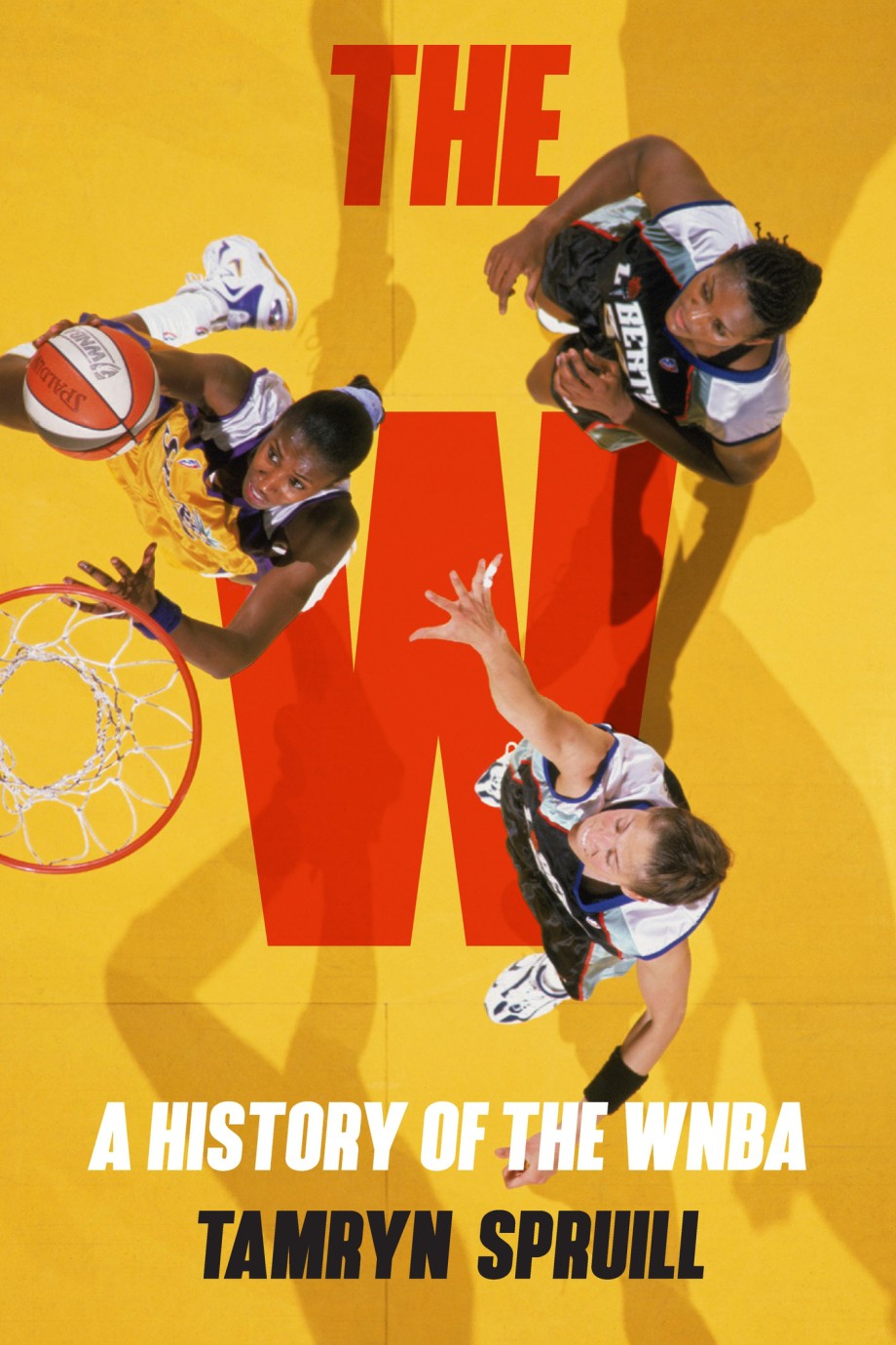 The W: A History of the WNBA by Tamryn Spruill - book cover